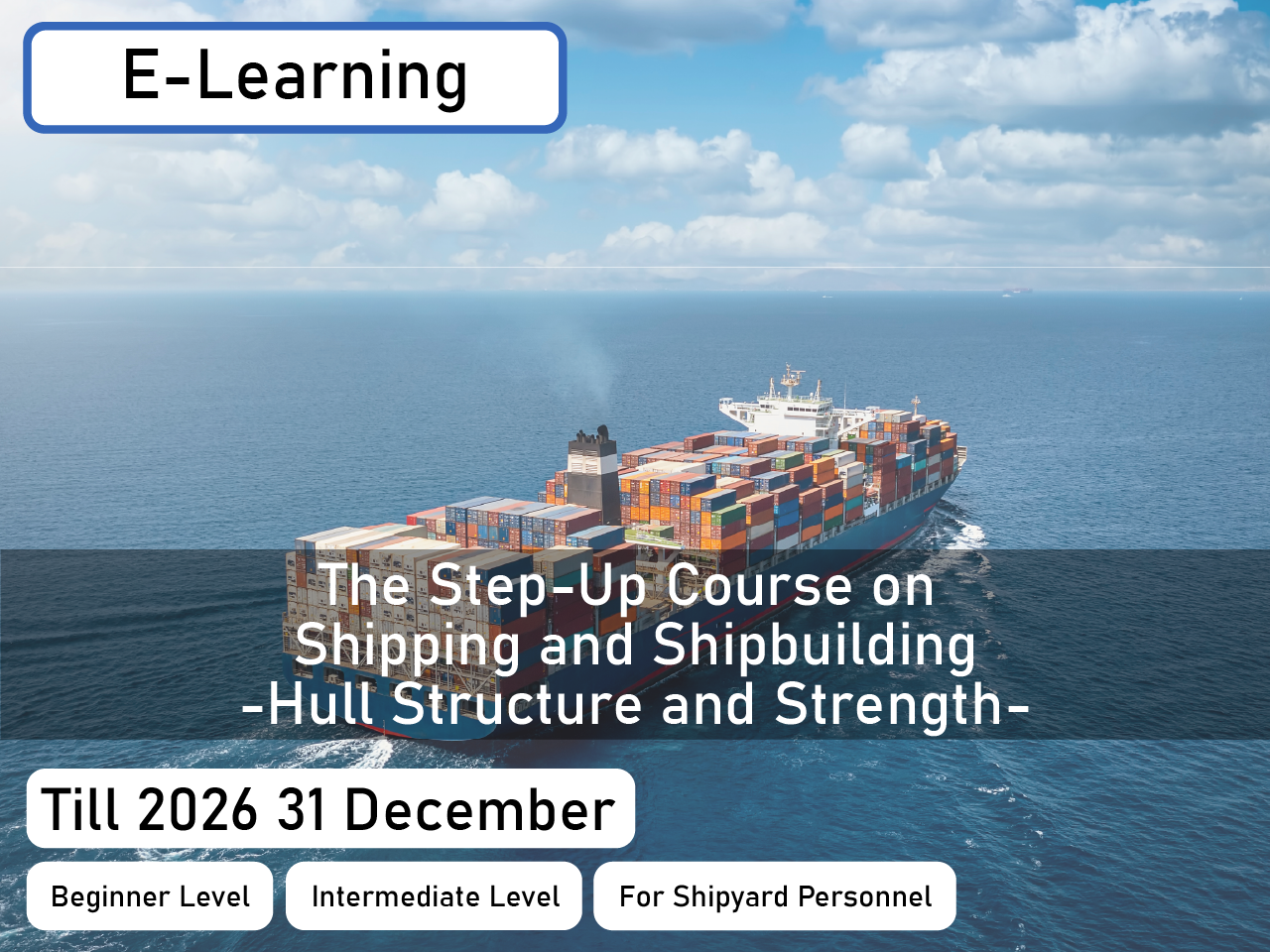 The Step-up Course on Shipping and Shipbuilding - Hull Structure and Strength Course【Available till：2026/12/31】